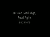 Russian Road Rage compilation