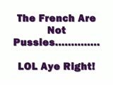The French Are Not Pussies............