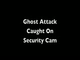 Ghost Attack Caught on security camera
