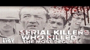 10 SERIAL KILLERS Who Killed the MOST PEOPLE