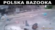 Polish bazooka...