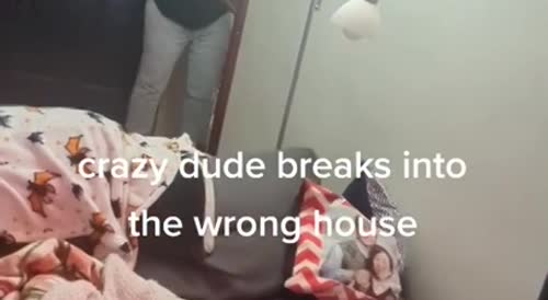 ANGRY MAN BREAKS INTO WRONG HOUSE